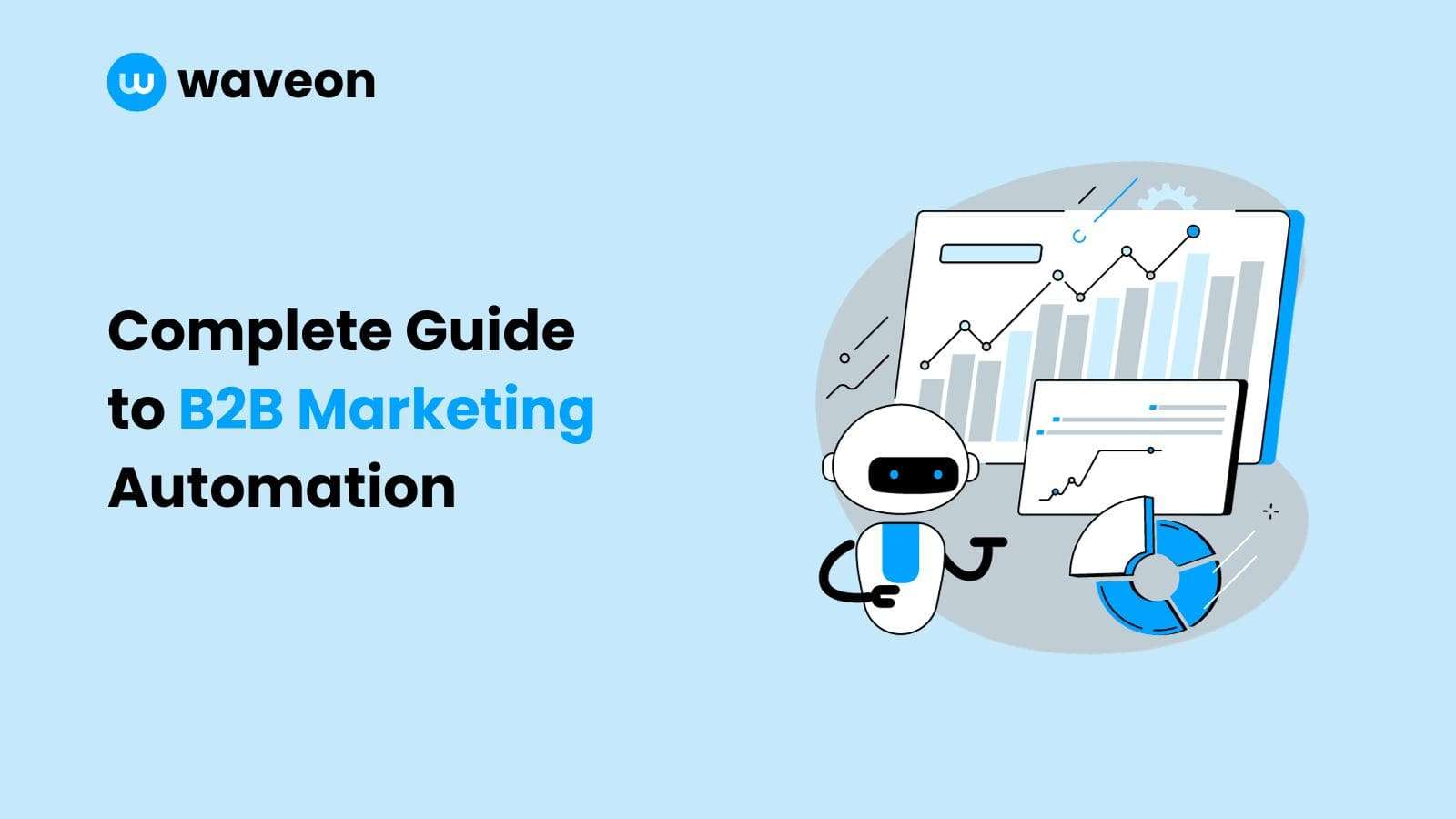 B2B Marketing Automation Guide In 2024 [Strategies, Tools & Examples]